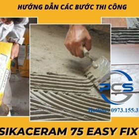 Các bước thi công SikaCeram 75 Easy Fix